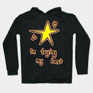 im trying my best gold star Hoodie